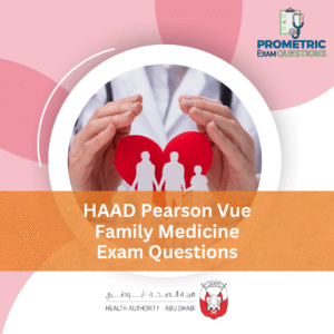 HAAD Pearson Vue Family Medicine Exam Questions
